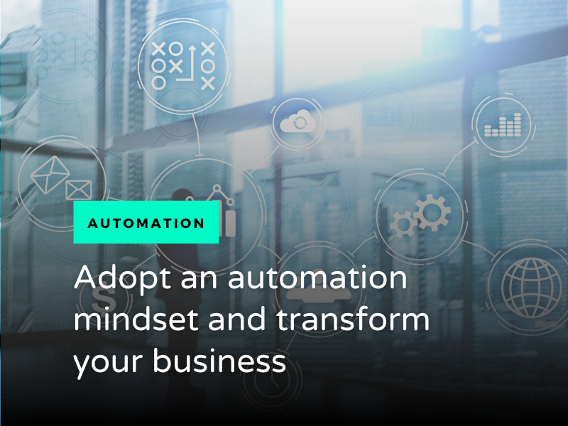 background shows various business icons like email, growth charts, cloud storage, linked in a flowchart. Foreground says adopt an automation mindset and transform your business